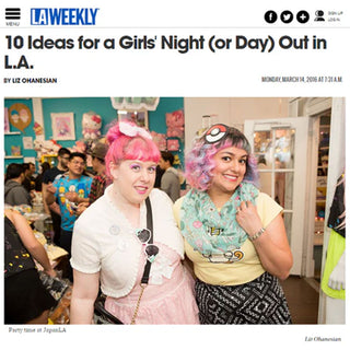 LA Weekly - 10 Ideas for a Girls Night Out (or Day) Out in L.A.